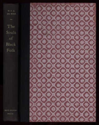 Item #578519 The Souls of Black Folk. W. E. B. DU BOIS, DuBois