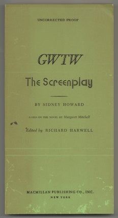 Item #578779 GWTW: The Screenplay. Sidney HOWARD