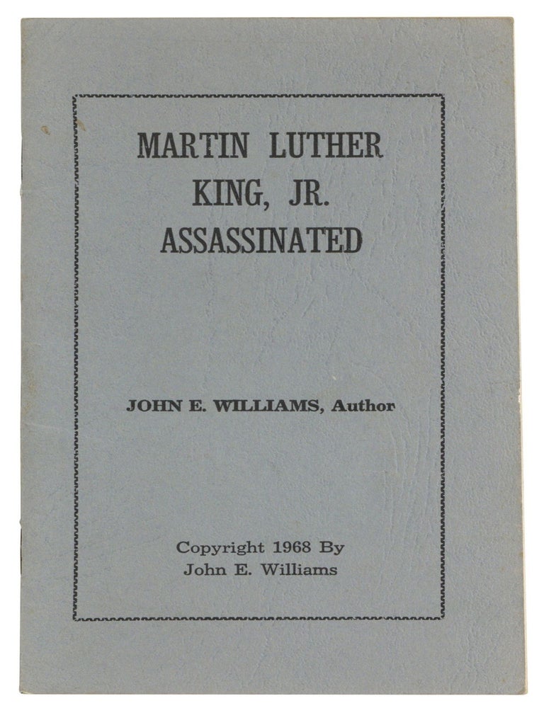 Martin Luther King, Jr. Assassinated. John E. WILLIAMS.
