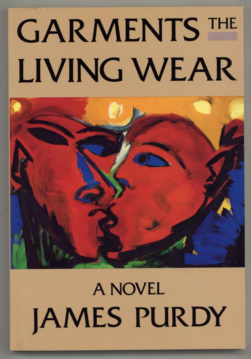 Garments the Living Wear | James PURDY