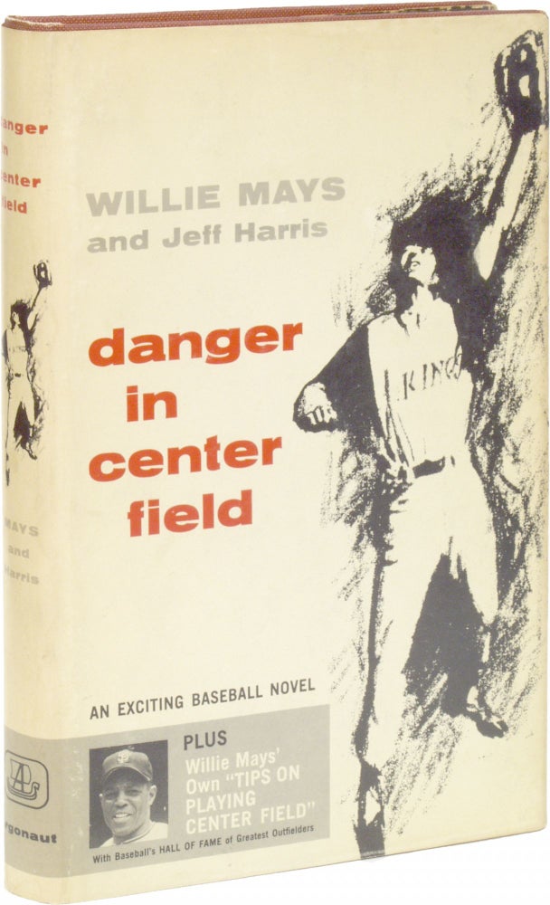 Item #57903 Danger in Center Field. Willie MAYS, Jeff Harris.
