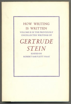 Reflection on the Atomic Bomb and How Writing is Written: Volumes I and II of the Previously Uncollected Writings of Gertrude Stein