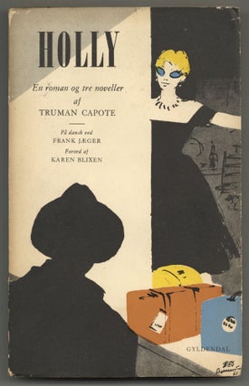 Item #579106 Holly: En roman og tre noveller af Truman Capote [Breakfast at Tiffany's]. Truman...