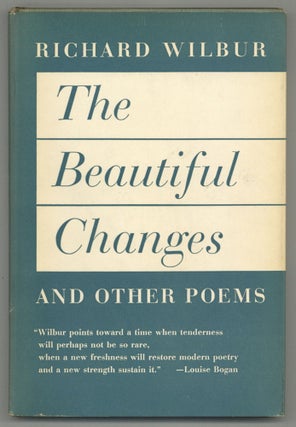 Item #579153 The Beautiful Changes and Other Poems. Richard WILBUR