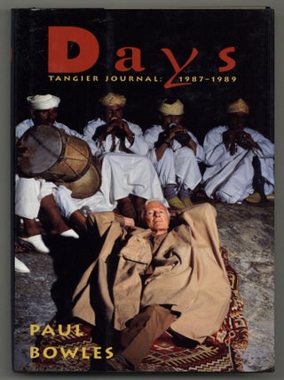 Item #579199 Days, Tangier Journal: 1987-1989. Paul BOWLES