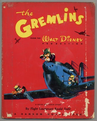 Item #579207 The Gremlins: From the Disney Production. Roald DAHL, Flight Lieutenant