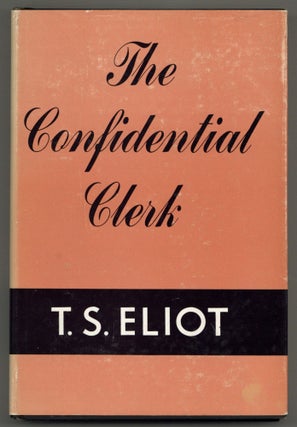 Item #579376 The Confidential Clerk. T. S. ELIOT