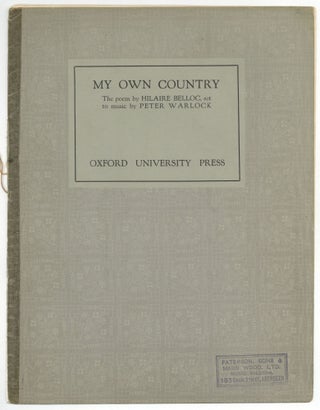 Item #579389 [Sheet music]: My Own Country. Hilaire BELLOC, words by, music by Peter Warlock