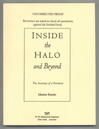 Item #579518 Inside the Halo and the Journey Beyond. Maxine KUMIN