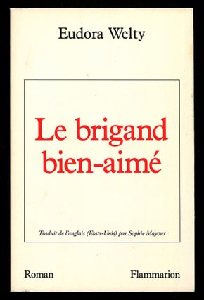 Item #579570 Le Brigand Bien-Aimé: Roman [The Robber Bridegroom]. Eudora WELTY