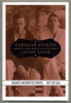 Item #579800 Familiar Spirits: A Memoir of James Merrill and David Jackson. Alison LURIE
