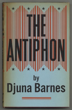 Item #579945 The Antiphon: A Play. Djuna BARNES