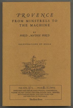 Item #580039 Provence: From Minstrels to the Machine. Ford Madox FORD