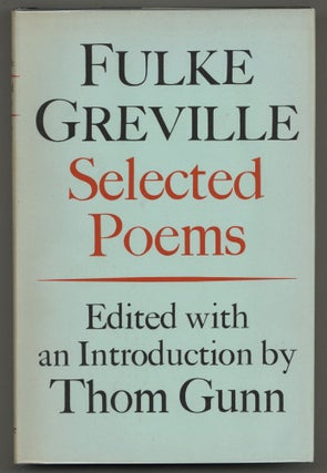 Item #580172 Selected Poems of Fulke Greville. Fulke GREVILLE, Thom Gunn
