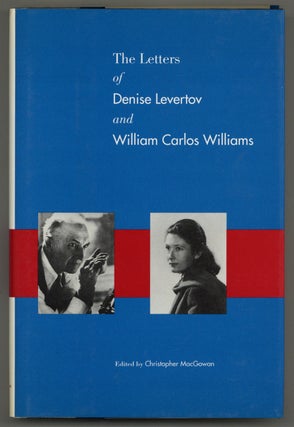 Item #580181 The Letters of Denise Levertov and William Carlos Williams. Denise LEVERTOV, William...