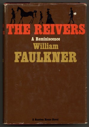 Item #580452 The Reivers: A Reminiscence. William FAULKNER