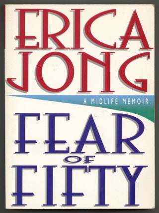 Item #580471 Fear of Fifty: A Midlife Memoir. Erica JONG