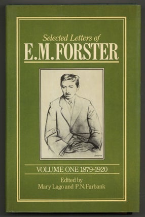 Selected Letters of E.M. Forster: Volume One: 1879-1920