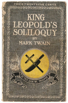 Item #580610 King Leopold's Soliloquy: A Defense of His Congo Rule. Mark TWAIN