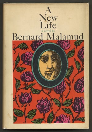 Item #580632 A New Life. Bernard MALAMUD