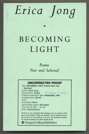 Item #580689 Becoming Light: Poems New and Selected. Erica JONG