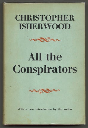 Item #580799 All the Conspirators. Christopher ISHERWOOD