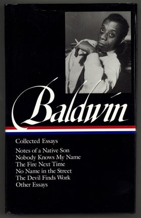 Item #580813 Collected Essays: Notes of a Native Son; Nobody Knows My Name; The Fire Next Time;...