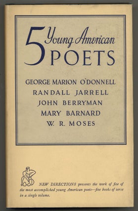 Item #580859 Five Young American Poets. John BERRYMAN, Mary Barnard, Randall Jarrell, George...