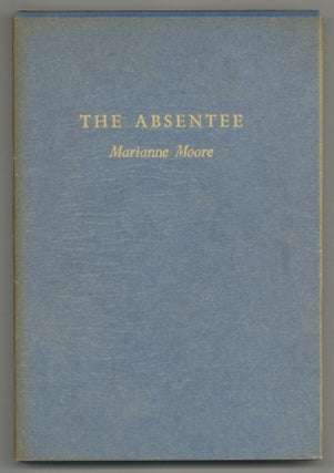 Item #580876 The Absentee: A Comedy in Four Acts. Marianne MOORE