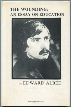 Item #580889 The Wounding: An Essay on Education. Edward ALBEE