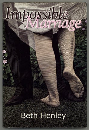 Item #580901 Impossible Marriage. Beth HENLEY
