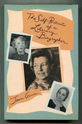 Item #581097 The Self-Portrait of a Literary Biographer. Joan GIVNER