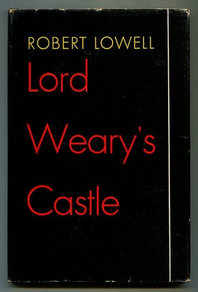 Item #581133 Lord Weary's Castle. Robert LOWELL