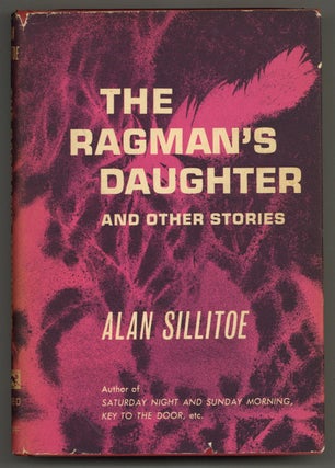 Item #581172 The Ragman's Daughter and Other Stories. Alan SILLITOE