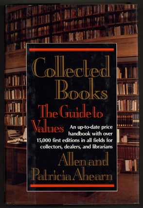 Item #581179 Collected Books: The Guide to Values [1991 edition]. Allen and Patricia AHEARN