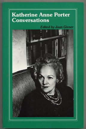 Item #581247 Katherine Anne Porter: Conversations. Joan GIVNER