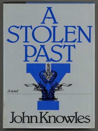 Item #581326 A Stolen Past. John KNOWLES