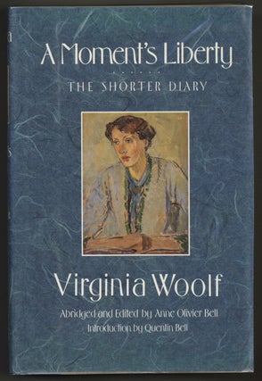 Item #581355 A Moment's Liberty: The Shorter Diary. Virginia WOOLF