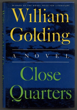 Item #581539 Close Quarters. William GOLDING