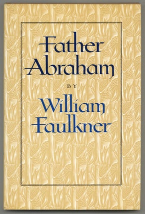 Item #581634 Father Abraham. William FAULKNER