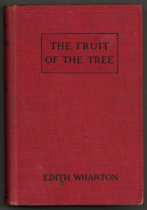 Item #581641 The Fruit of the Tree. Edith WHARTON