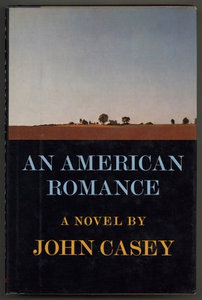 Item #581643 An American Romance. John CASEY