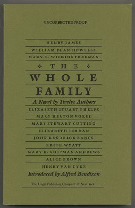 Item #581859 The Whole Family: A Novel by Twelve Authors. Henry JAMES, Alice Brown, Mary R....