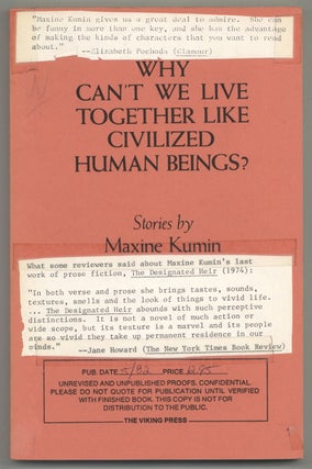 Item #581865 Why Can't We Live Together like Civilized Human Beings?: Stories. Maxine KUMIN