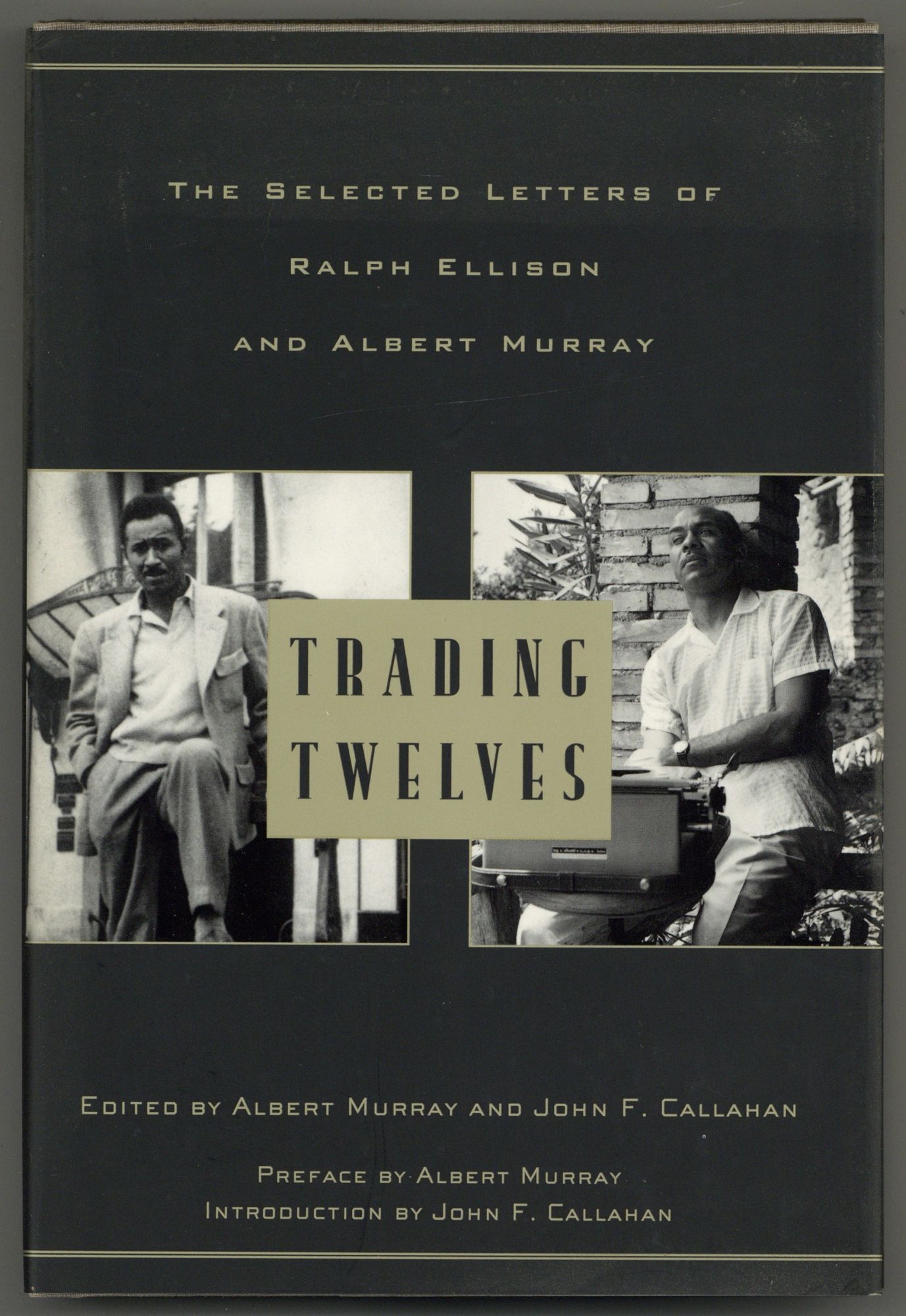 Trading Twelves: The Selected Letters of Ralph Ellison and Albert ...