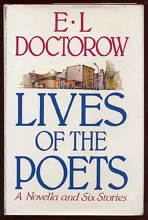 Item #58200 Lives of the Poets. E. L. DOCTOROW.