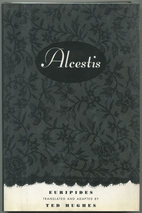 Item #582019 Euripides Alcestis. Ted HUGHES