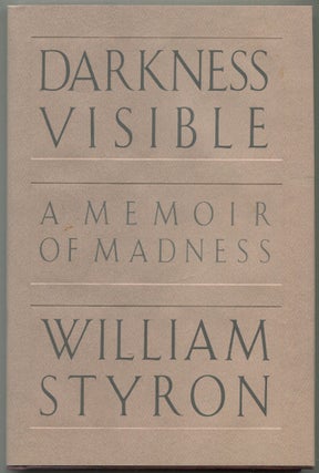 Item #582024 Darkness Visible: A Memoir of Madness. William STYRON