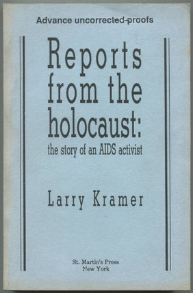Item #582036 Reports from the Holocaust: The Story of an AIDS Activist. Larry KRAMER