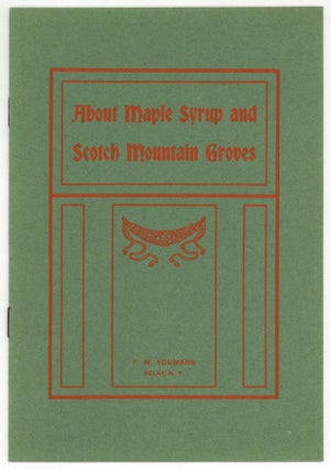 Item #582145 Scotch Mountain Groves: A Superior Quality of Guaranteed Pure Maple Syrup [Cover...